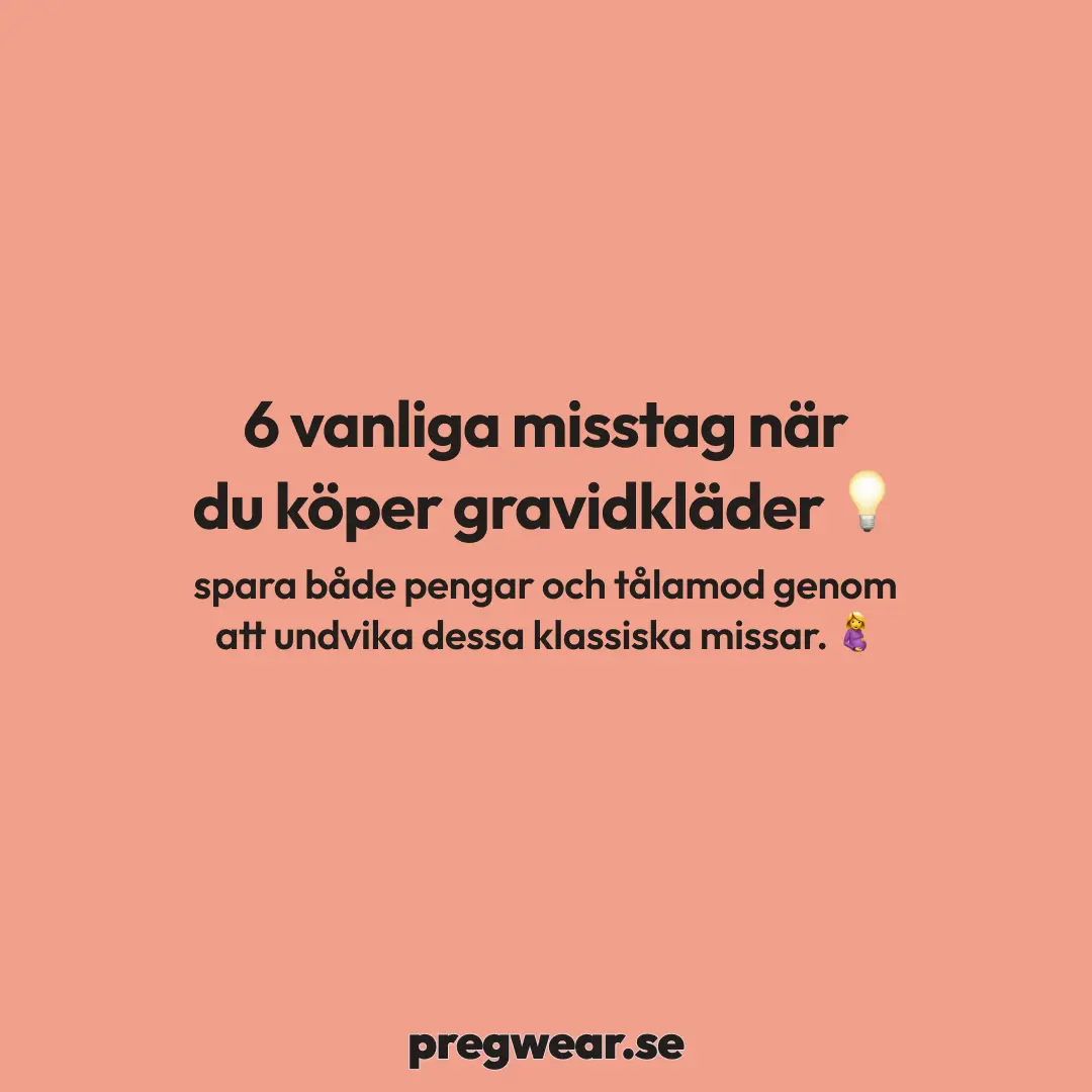 6 vanliga misstag när du köper gravidkläder 💡